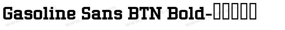 Gasoline Sans BTN Bold字体转换